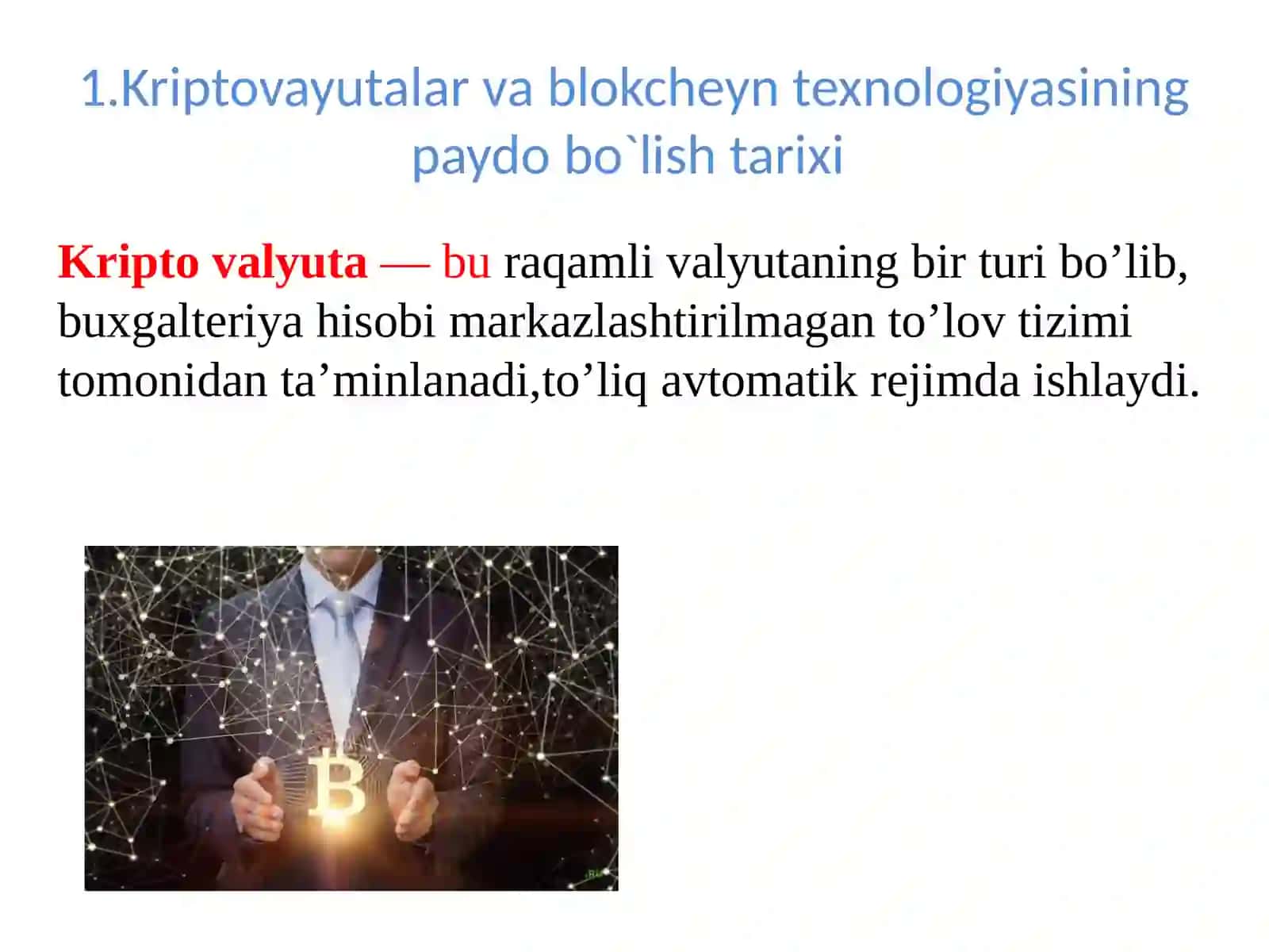 Raqamli texnologiyalar bo`yicha chet el tajribalari.Blokcheyn texnologiyalari,KRIPTOVALYUTLAR 4