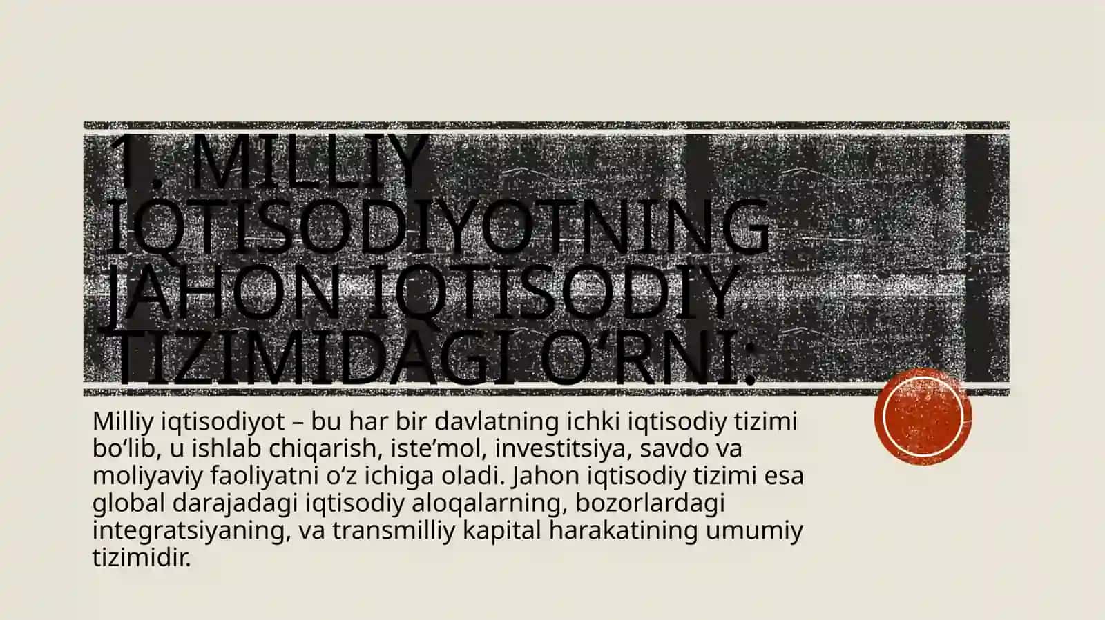 Milliy iqtisodiyotning jahon iqtisodiy tizimida gi o‘rni 4