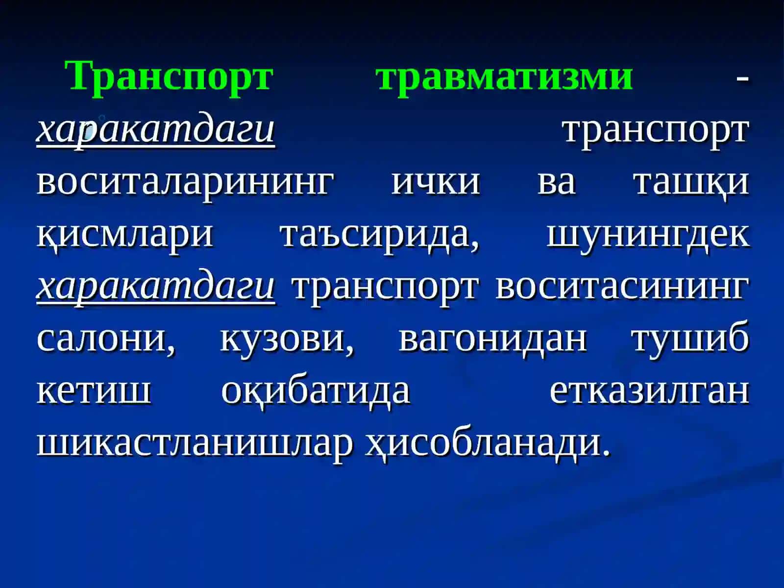 ТРАНСПОРТ ТРАВМАТИЗМИ ТУРЛАРИ 4