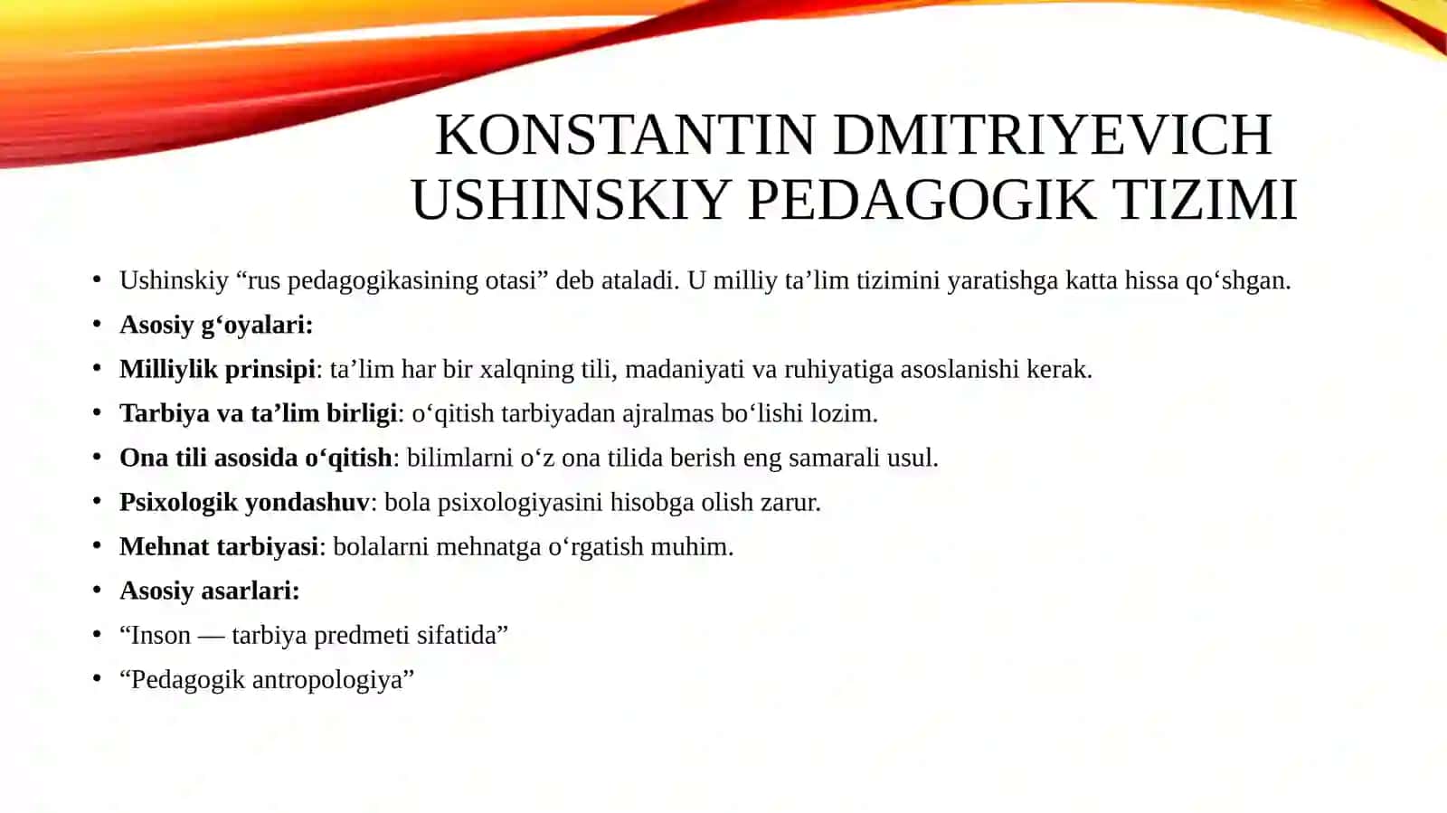 Yan Amos Komenskiyning pedagogik tizimi. Konstantin Dmitriyevich Ushinskiyning pedagogik tizimi. 4