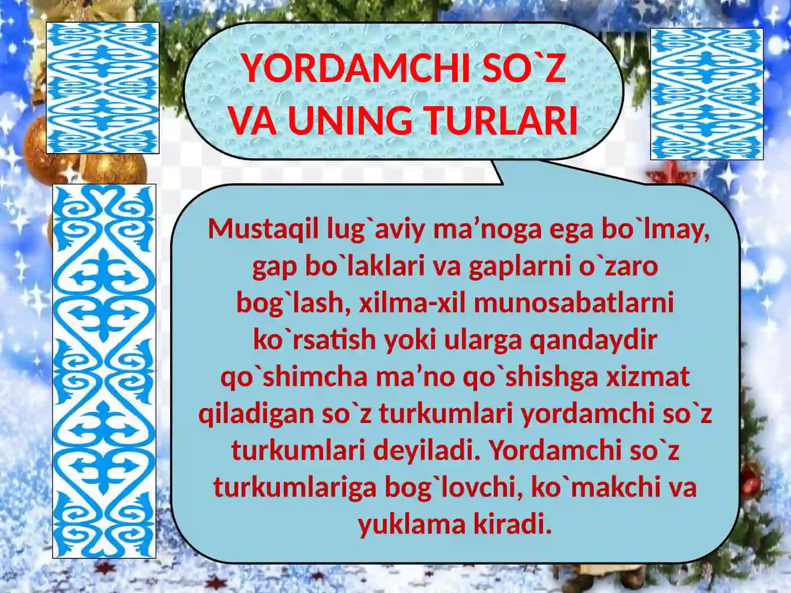 YORDAMCHI SO‘ZLAR. YORDAMCHI SO‘ZLARNING TURLARI VA GRAMMATIK XUSUSIYATLARI 4