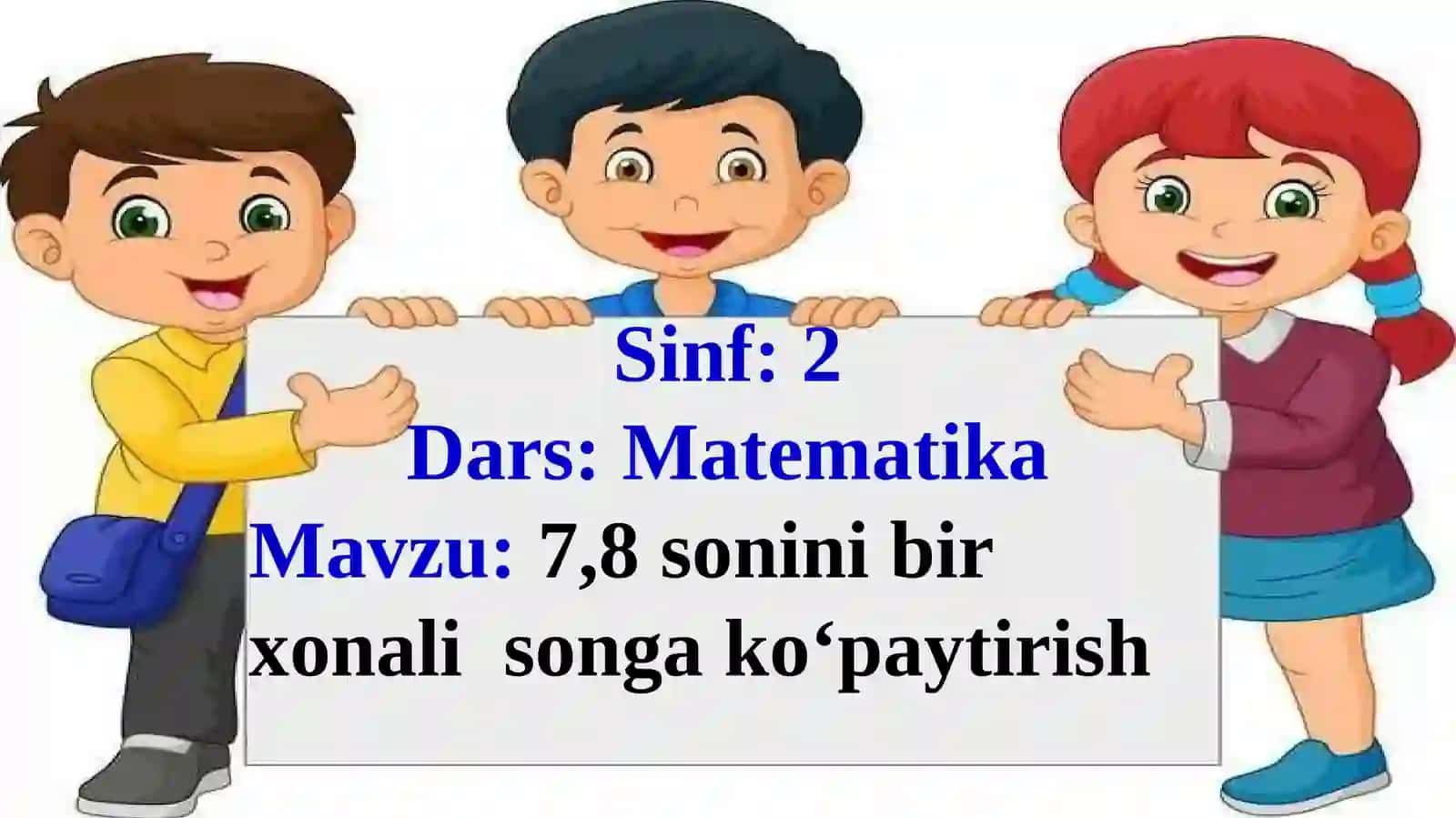7,8 sonini bir xonali songa ko‘paytirish 4