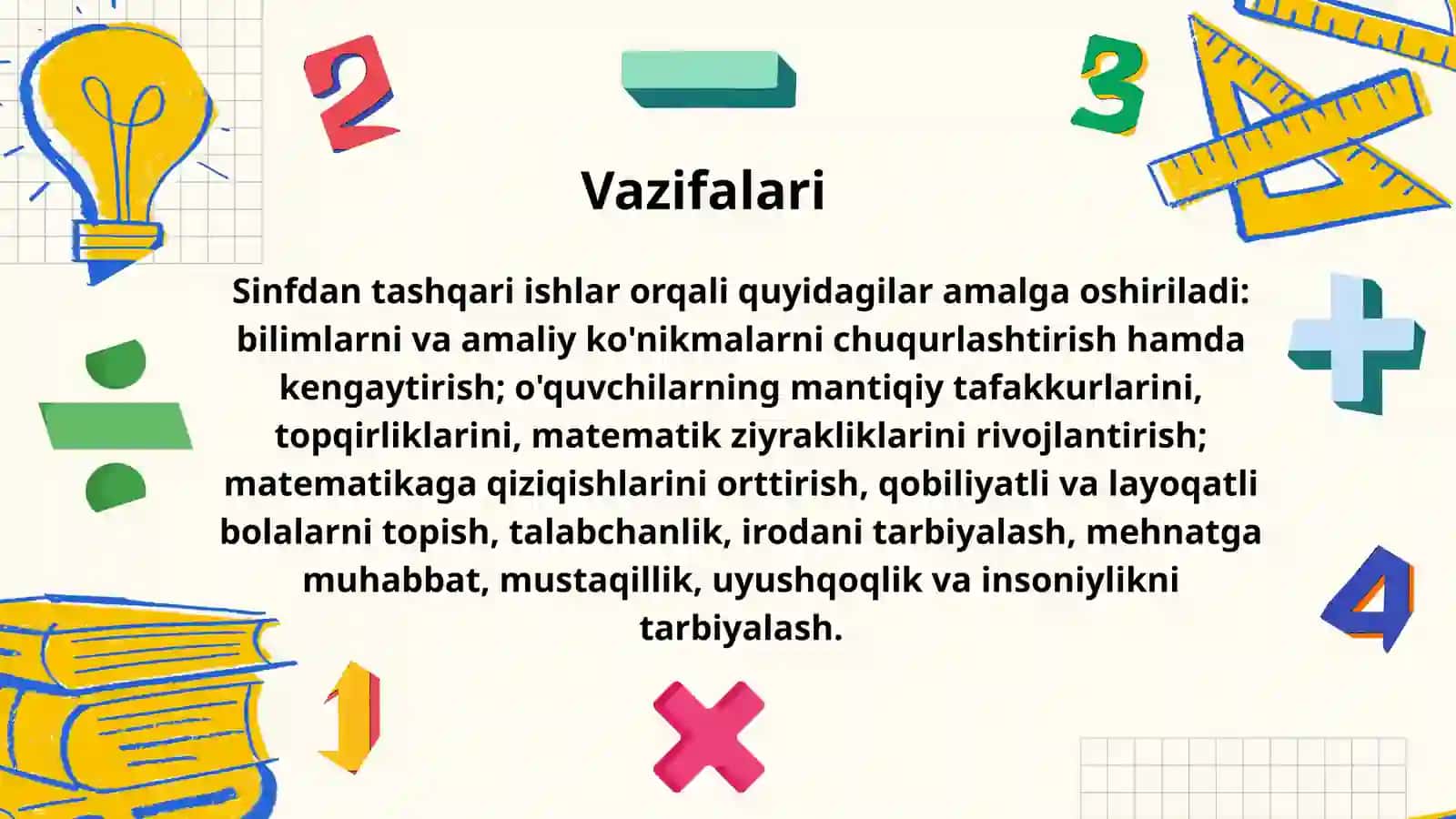 BOSHLANG'ICH SINFLARDA MATEMATIKADAN SINFDAN TASHQARI ISHLARNI TASHKIL ETISHNING MAQSAD VA VAZIFALARI 4