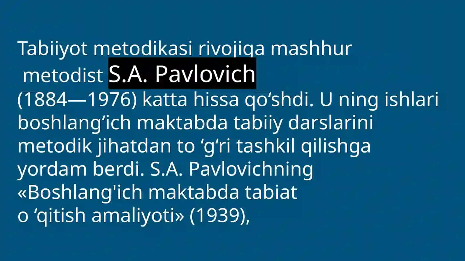 V.P Vaxterov, V.A Valerianov, P.AZavitov, A.K Verzina, S.A Pavlovich tabiiy fanga qoʼshgan hissasi 4