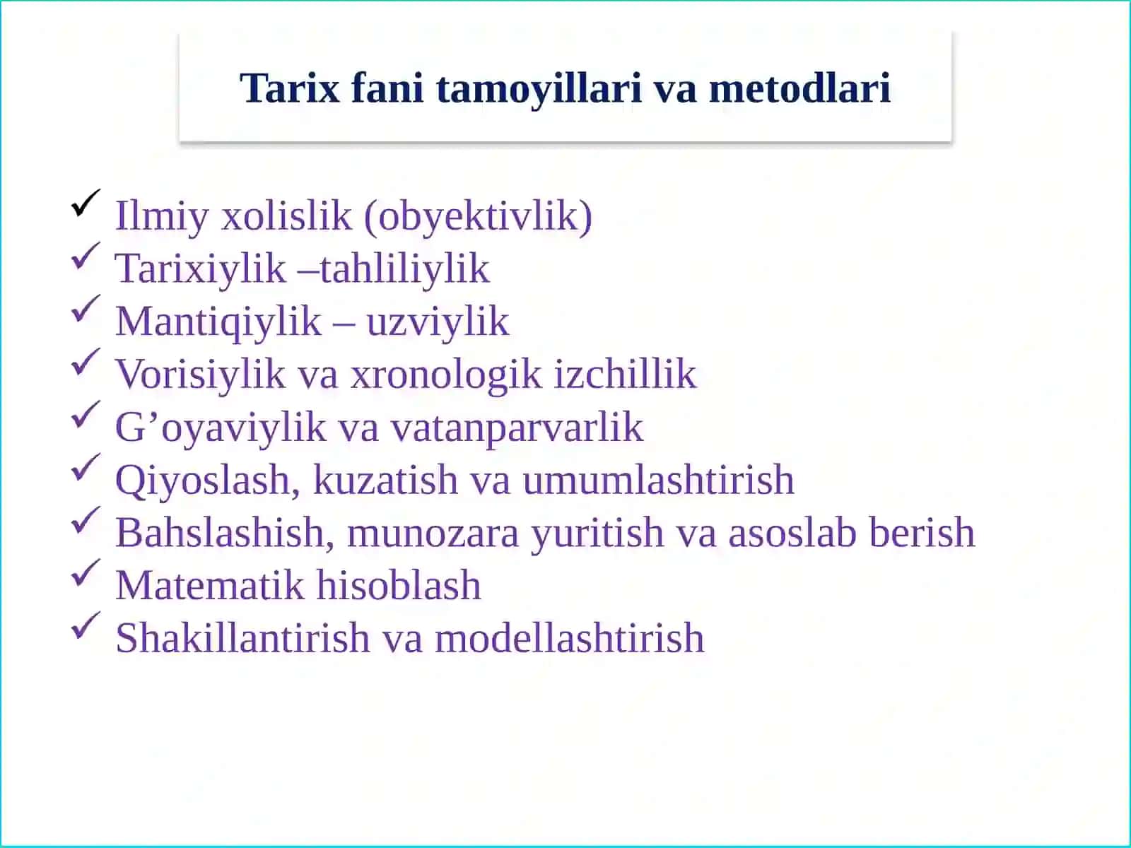 Tarixi fanining ilmiy-nazariy uslublari va uning tamoyillari 4