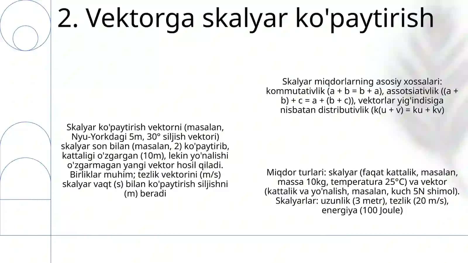 Miqdor tushunchasi va uning turlari. Skalyar miqdorlarning asosiy xossalari 4