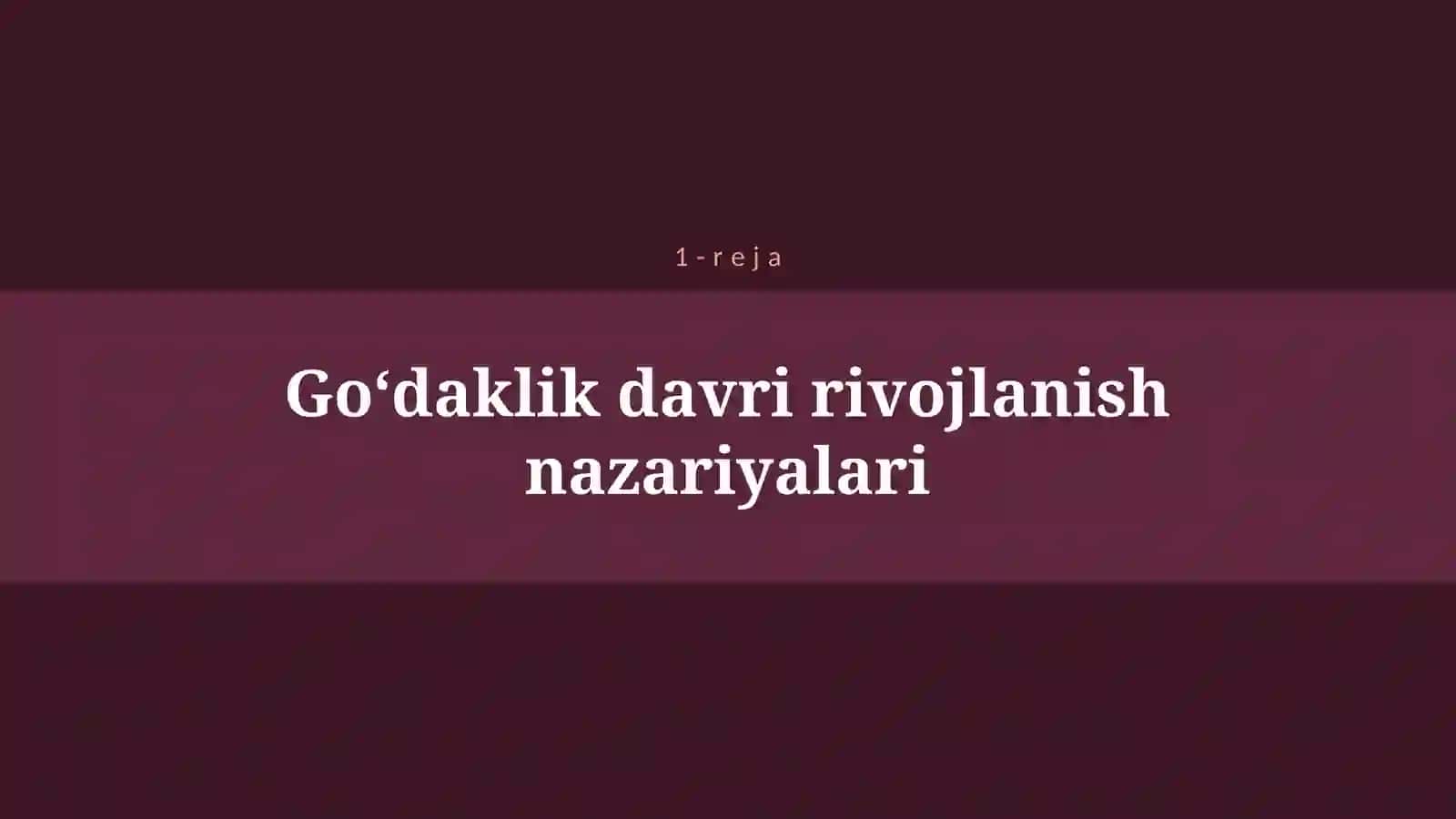 GO‘DAKLIKDAGI PSIXOLOGIK RIVOJLANISH ASOSLARI VA XUSUSIYATLARI 4