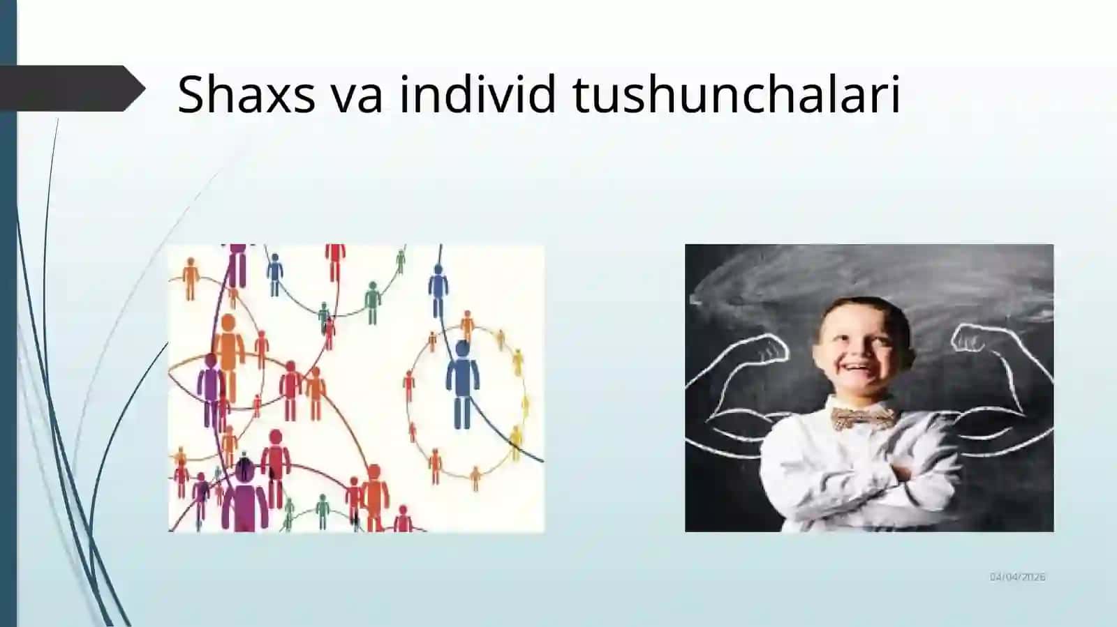SHAXSNING RIVOJLANISHI, TARBIYASI VA IJTIMOYLASHUVI 4