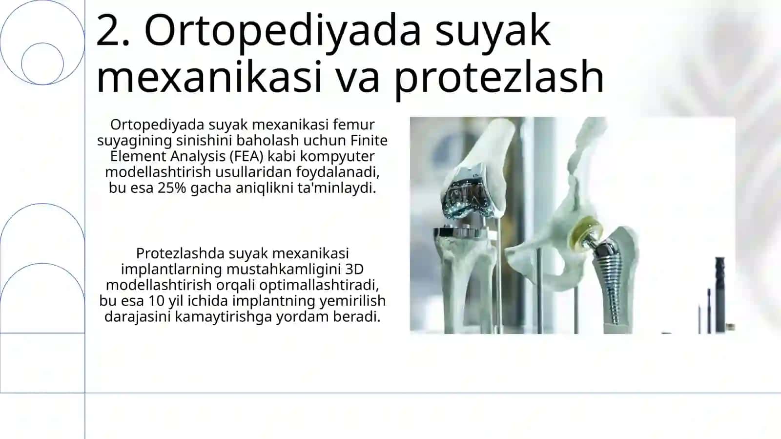 Suyak mexanikasini ortopediya, protezlash va to'qima muhandisligi kabi sohalarda qoʻllanilishi 4