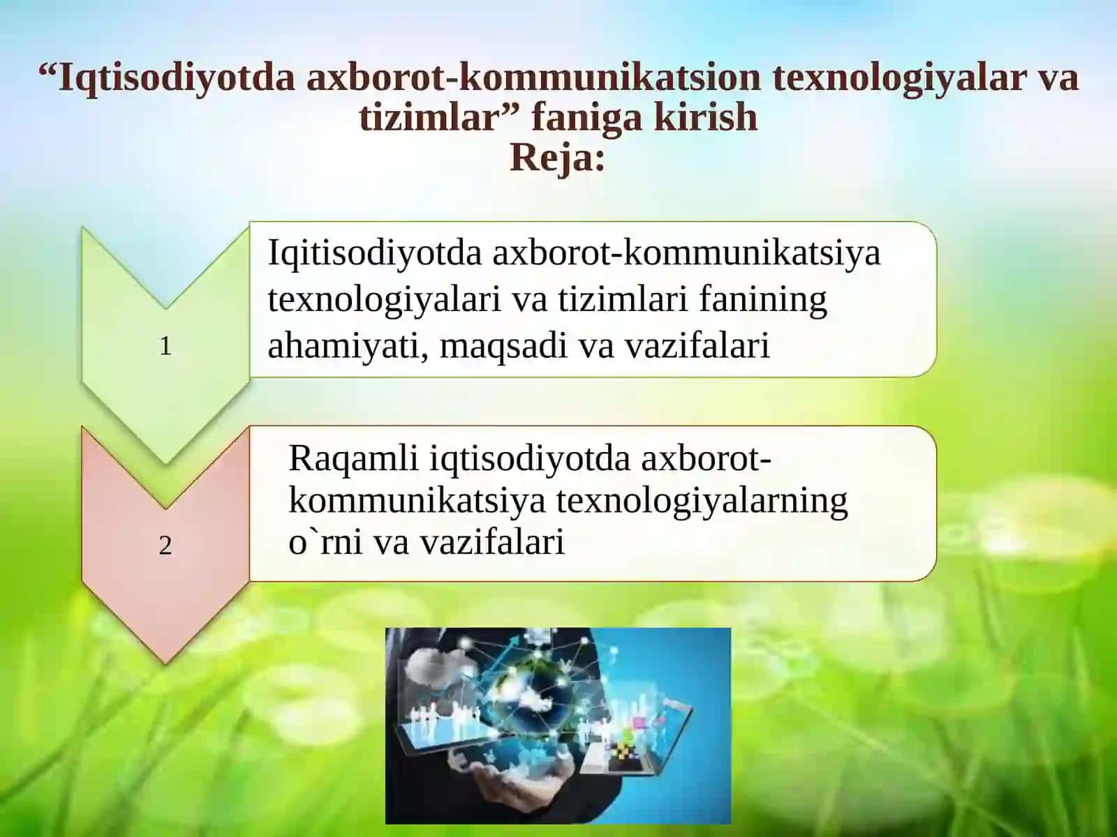 Iqtisodiyotda axborot-kommunikatsiya tеxnologiyalari va tizimlari fanining ahamiyati, maqsadi va vazifalar 4