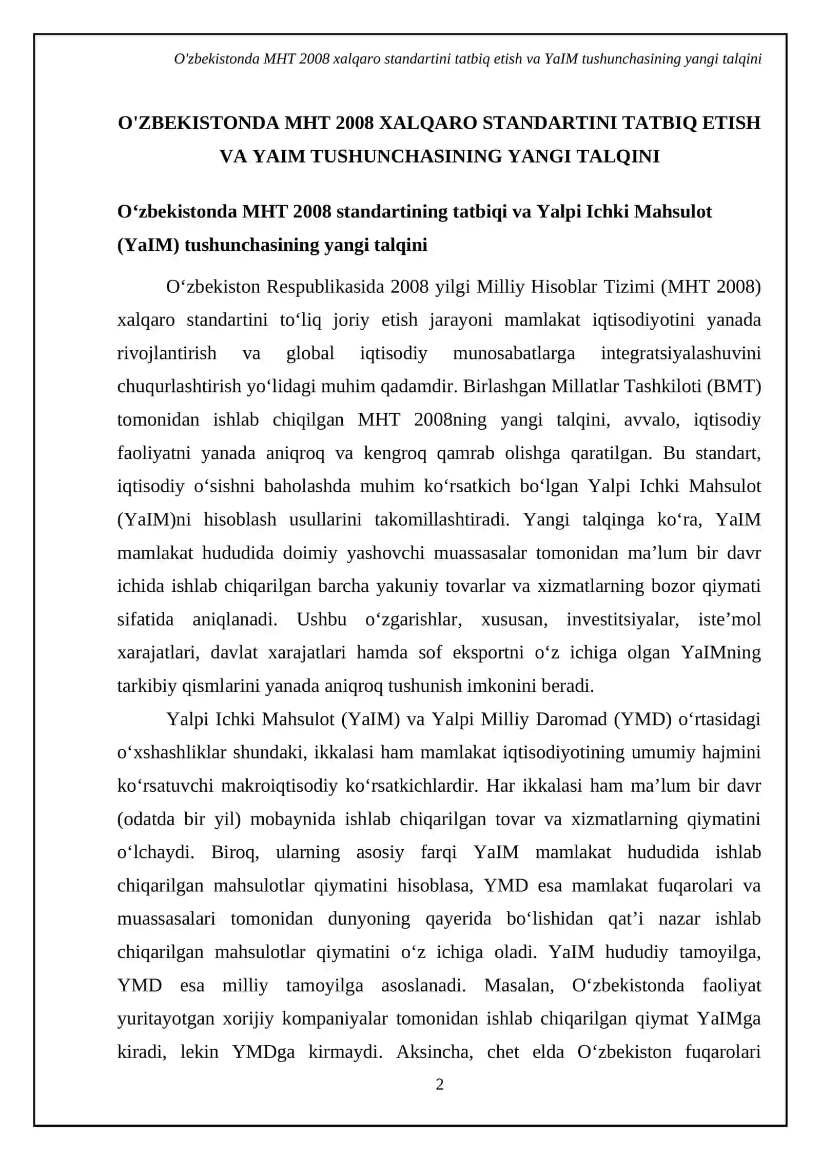O'zbekistonda statistika amaliyotiga MHT ning 2008 ( milliy hisobotlar tizimi) xalqaro standartda to'liq joriy etilmoqda. BMT MHT ning yangi talqiniga ko'ra Yalpi ichki mahsulot tushunchasining aniqlanishini tasvirlab bering 4