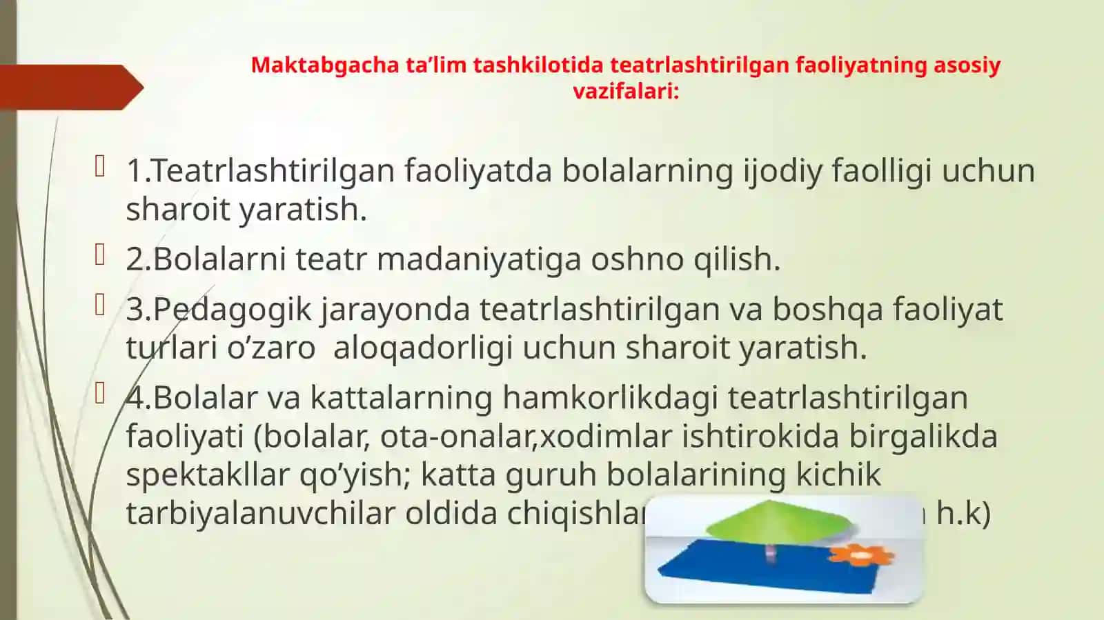Maktabgacha ta’lim tashkilotida turli yosh guruhlarida sahnalashtirish faoliyatining asosiy vazifalari 4