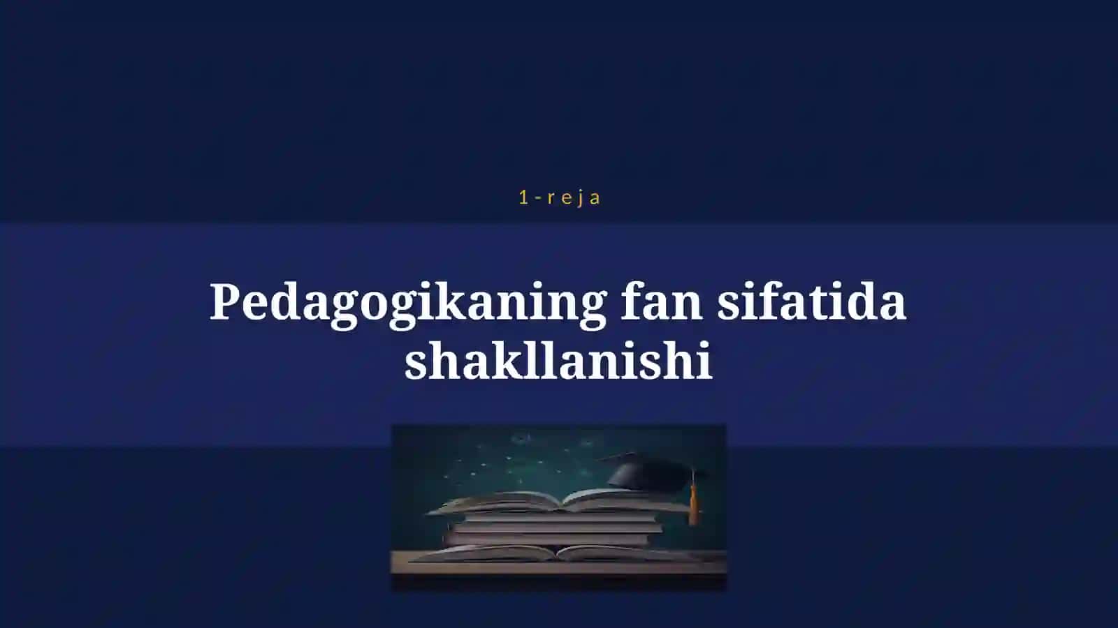 PEDAGOGIKA FAN SIFATIDA 4