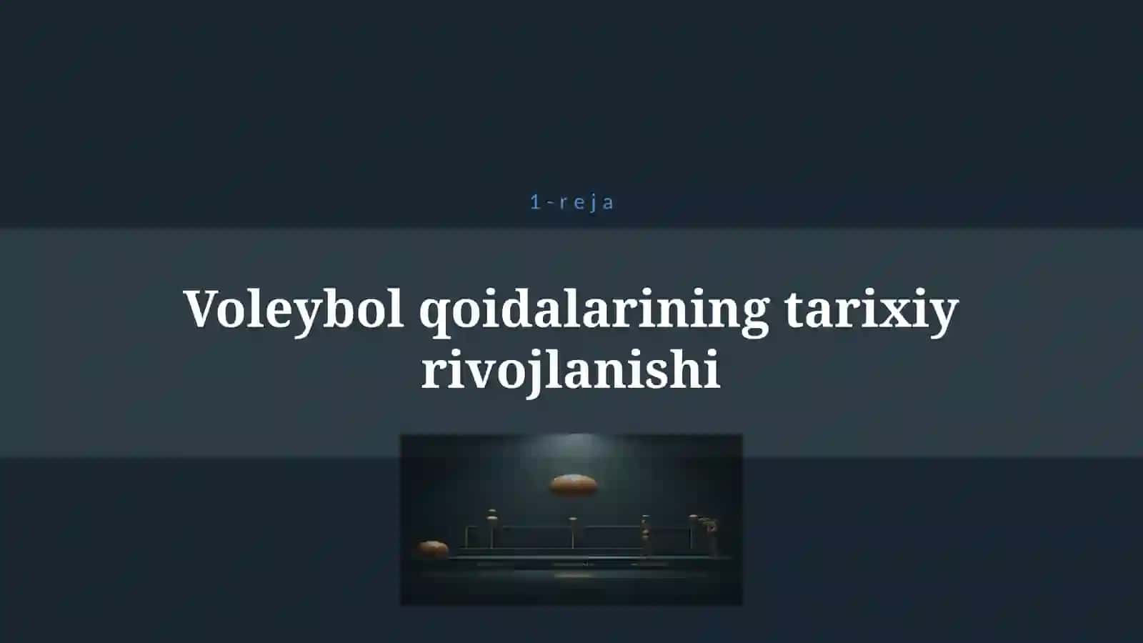 VOLEYBOL O’YINI QOIDALARI, ULARNING SHAKLLANISHI VA ZAMONAVIY O`YIN QOIDALARINING QISQACHA IZOHI 4