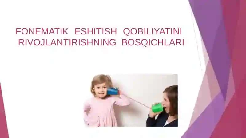 FONEMATIK ESHITISHNI RIVOJLANTIRISH USULLARI 4