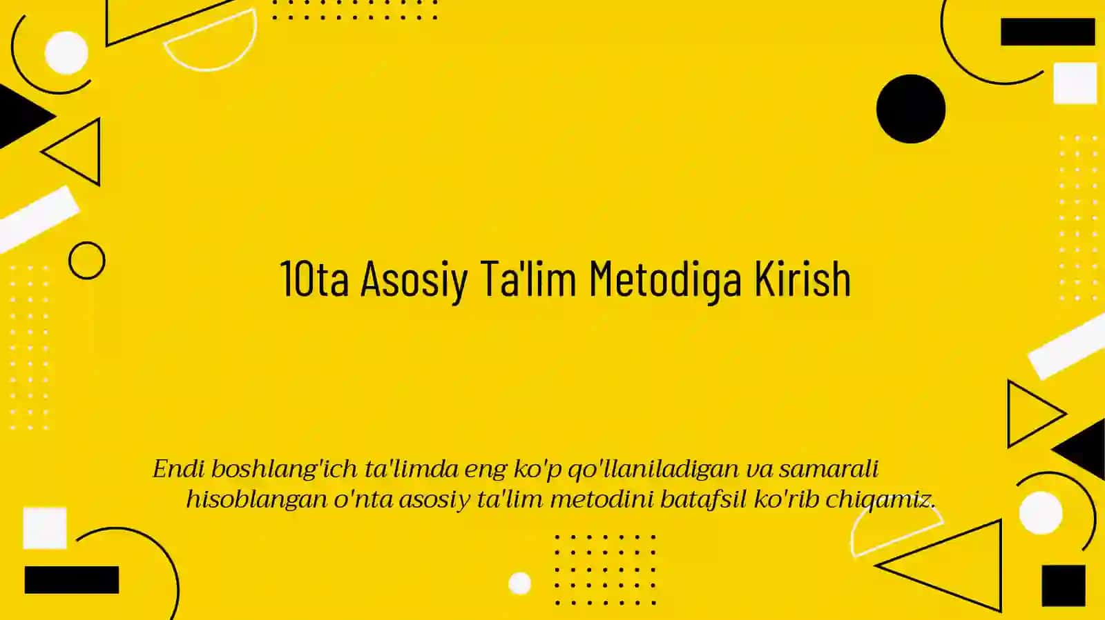 Boshlang‘ich Ta'limda Samarali Metodlar 4