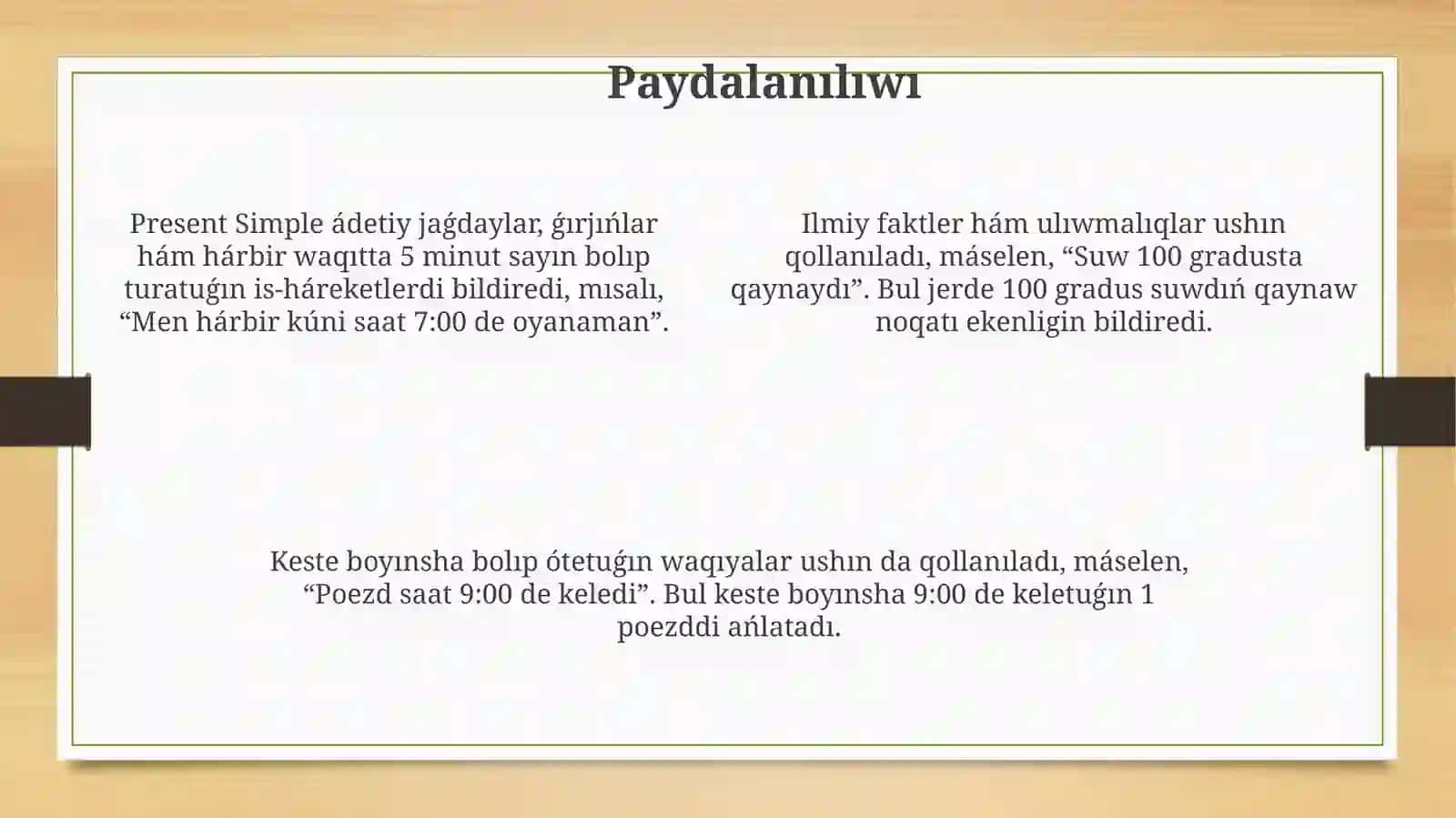 Aǵımlı sade dáwir (Present Simple) 4