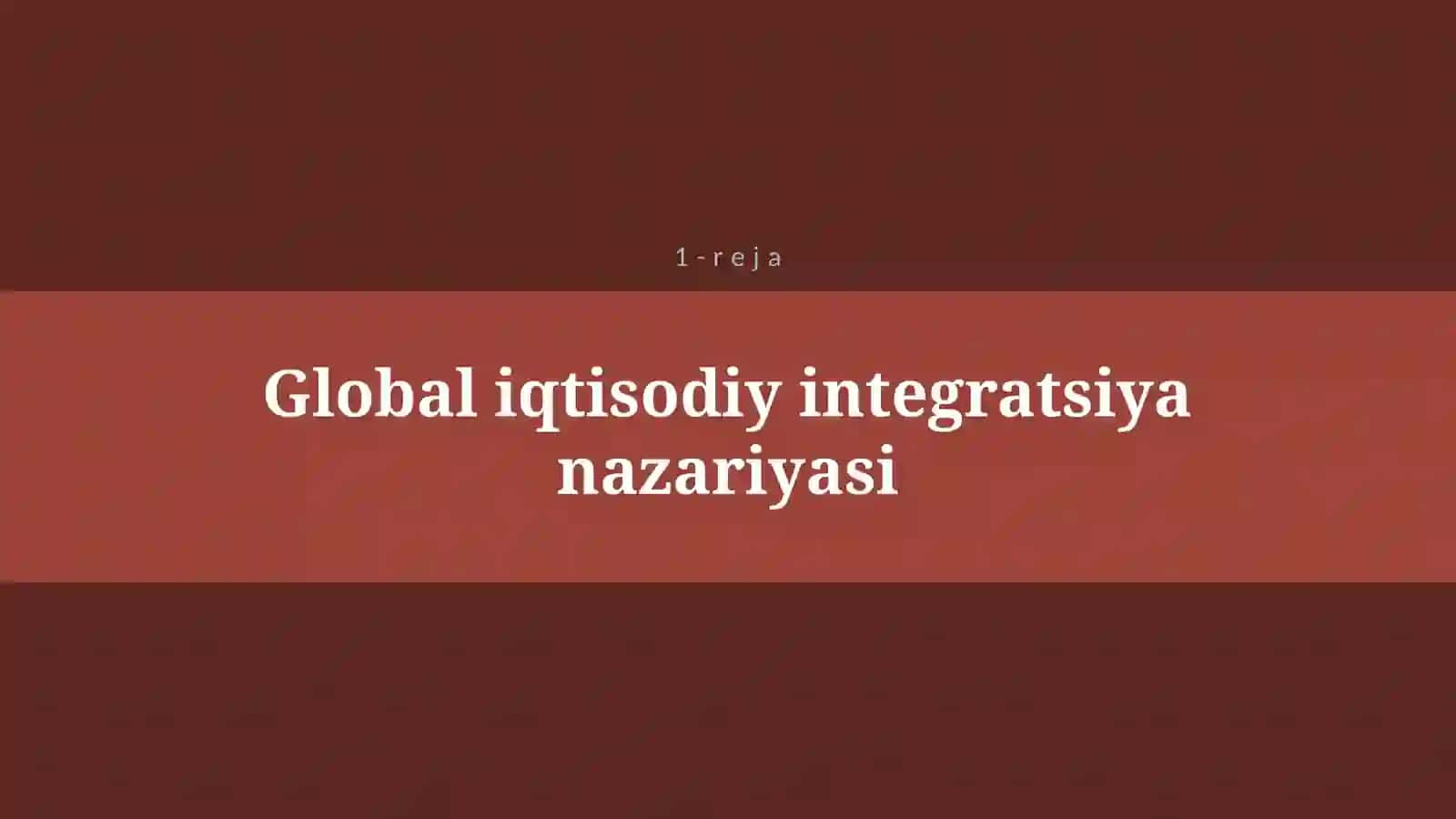 XALQARO IQTISODIY ALOQALAR VA INTEGRATSIYA JARAYONI 4