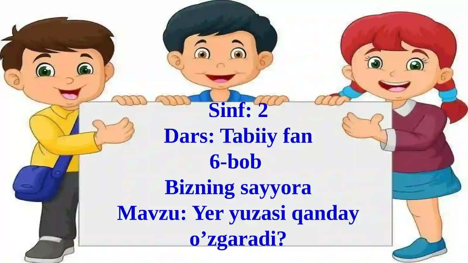Yeryuzasi qanday o’zgaradi? 4