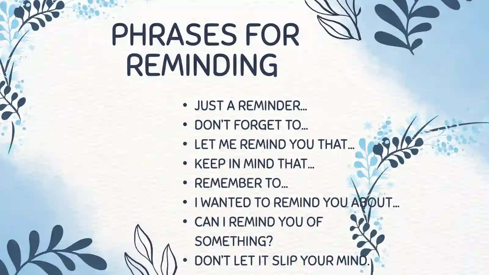 PHRASES FOR REMEMBERING, REMINDING, FORGETTING AND PHRASES FOR SAYING SOMETHING IS EASY OR DIFFICULT 4