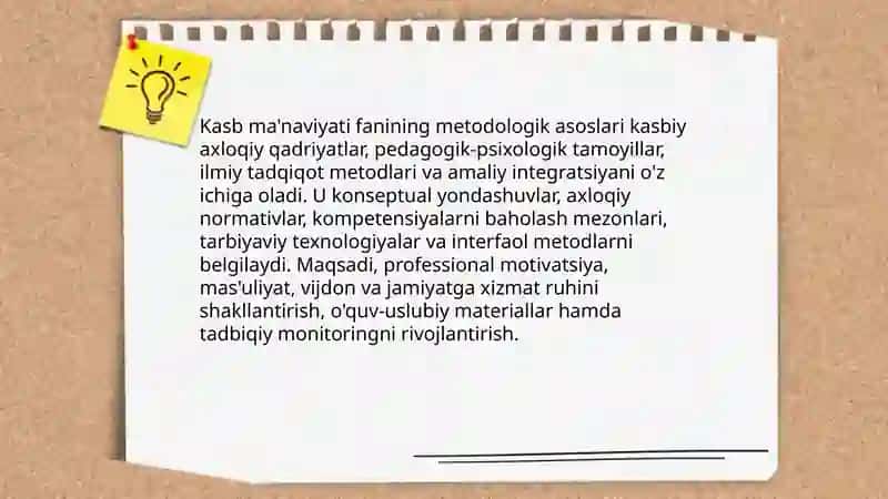 Kasbiy faoliyatda ma'naviyat.Kasb ma'naviyati fanini oʻrganishning medologik ahamiyati va vazifalari 4