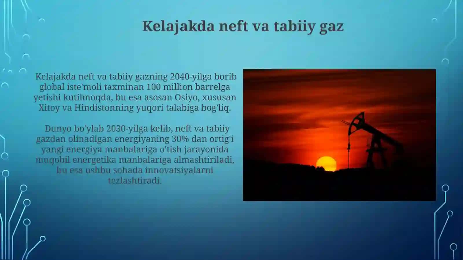 Neft va tabiiy gazning roli ahamiyati va hozirgi zamon ta'limoti 4