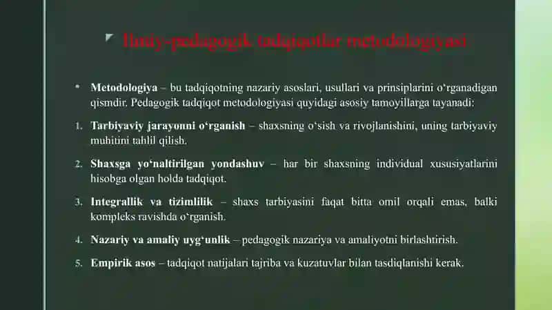 PEDAGOGIKA SHAXS TARBIYASI VA RIVOJLANISHI TO‘G‘RISIDAGI FAN.ILMIY-PEDAGOGIK TADQIQOTLAR METODOLOGIYASI VA METODLARI 4