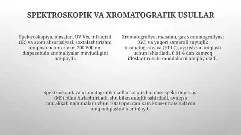 Oziq-ovqat yoki dori vositalarining soxtaligini aniqlashda qaysi kimyoviy usullaridan foydalanish 4