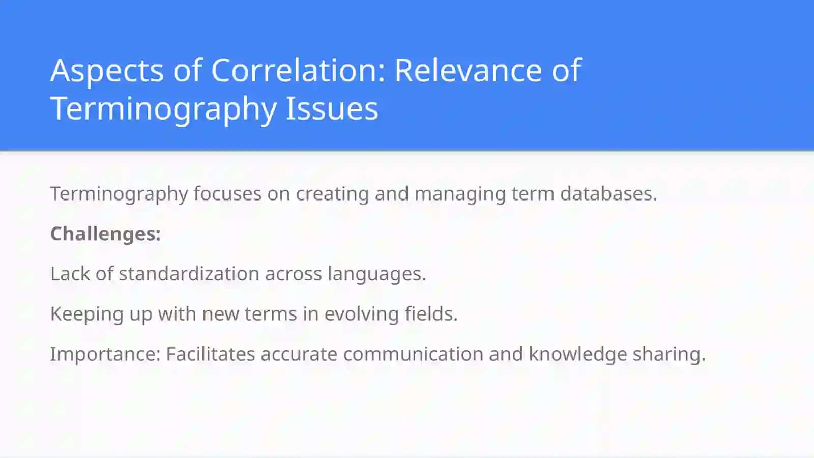 TERMINOLOGY AND TERMINOLOGICAL SYSTEM: ASPECTS OF CORRELATION THE RELEVANCE OF TERMINOGRAPHY ISSUES. NEW ASPECTS AND AREAS OF TERMINOGRAPHY 4