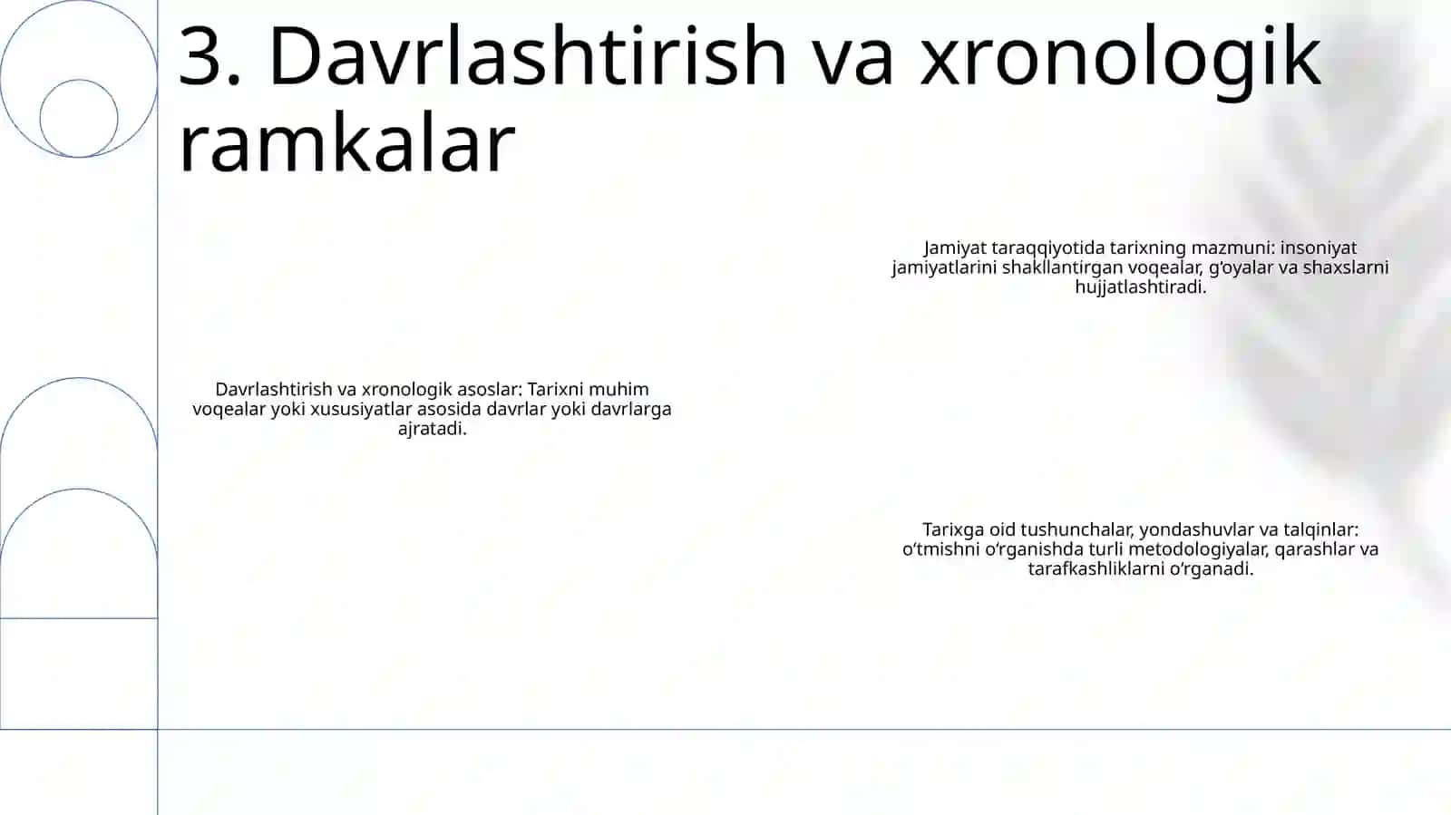Jamiyat Taraqqiyotida Tarixning Mazmuni, Yo'Nalishlari Va Kansepsiyalari 4