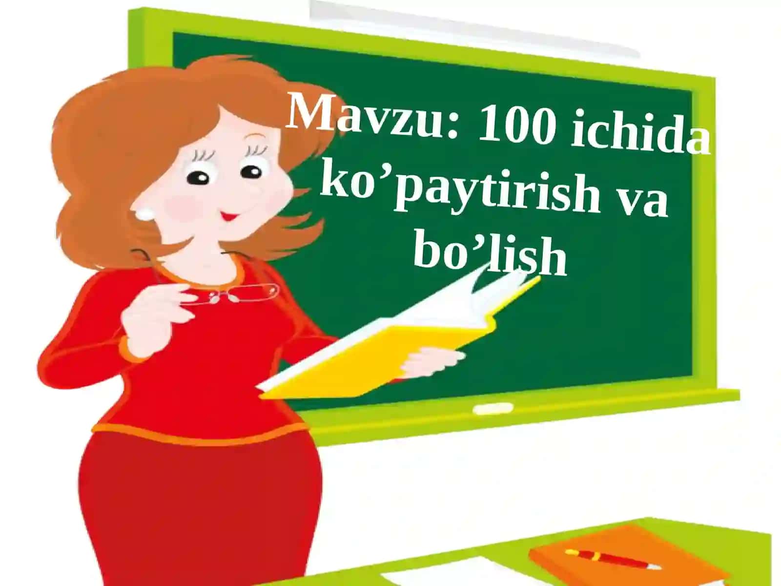 100 ichida ko'paytirish va bo'lish 4