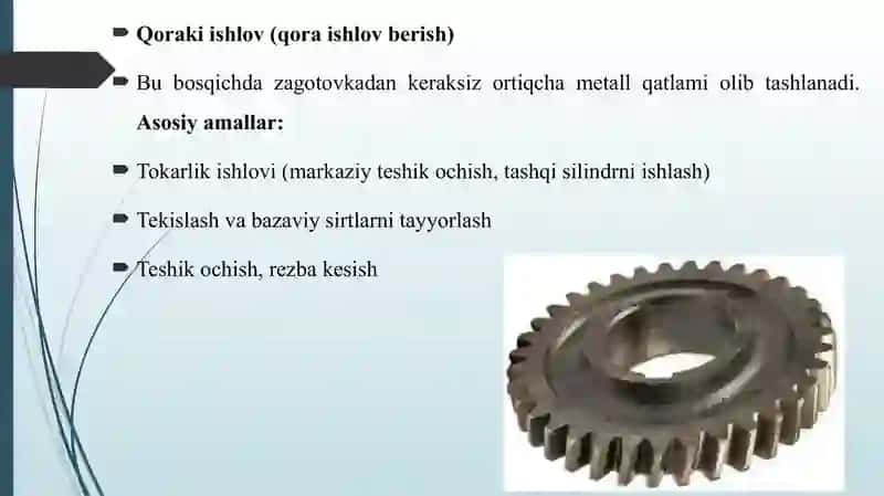 TISHLI G'ILDIRAKLARGA MEXANIK ISHLOV BERISH TEXNOLOGIK JARAYONLARINING BOSQICHLARI. 4