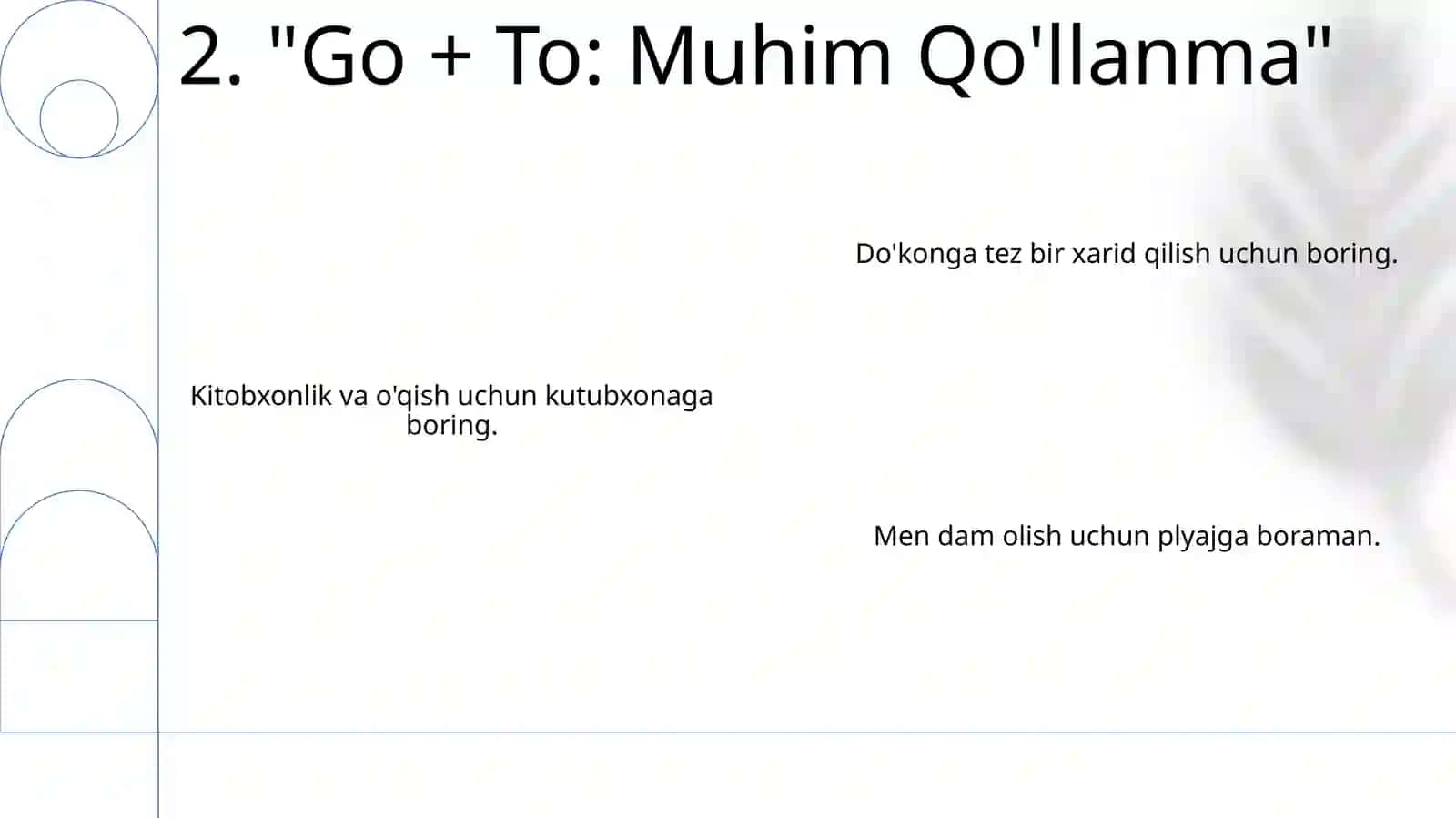 Constructions with go + to, for a,...ing 4