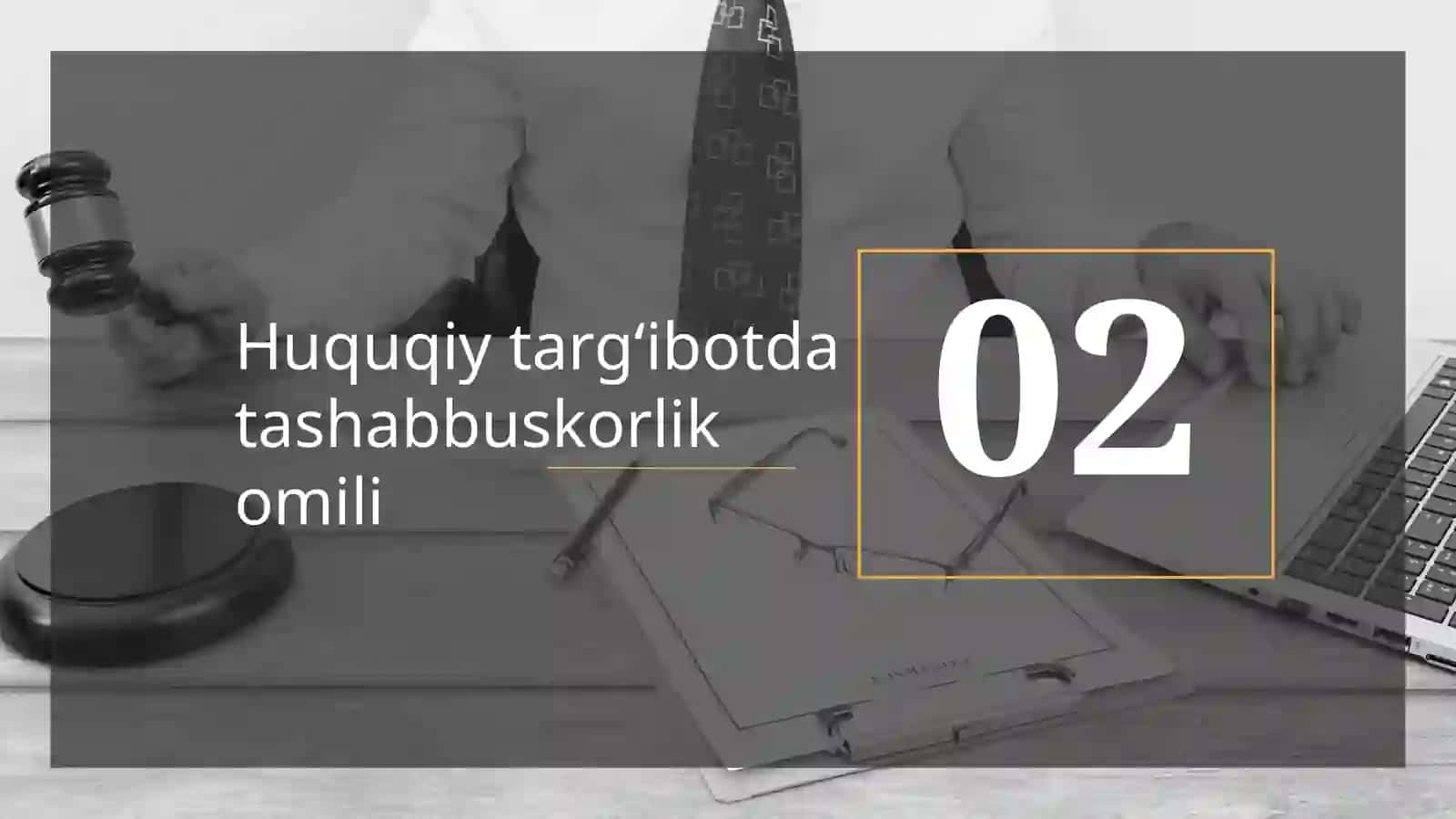 Qonunlarni hayotga tadbiq qilishda tashabbuskorlik 4