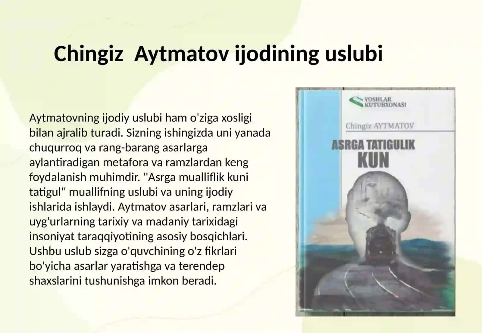 Chingiz Aytmatovni asrga tatigulik kun asari 4