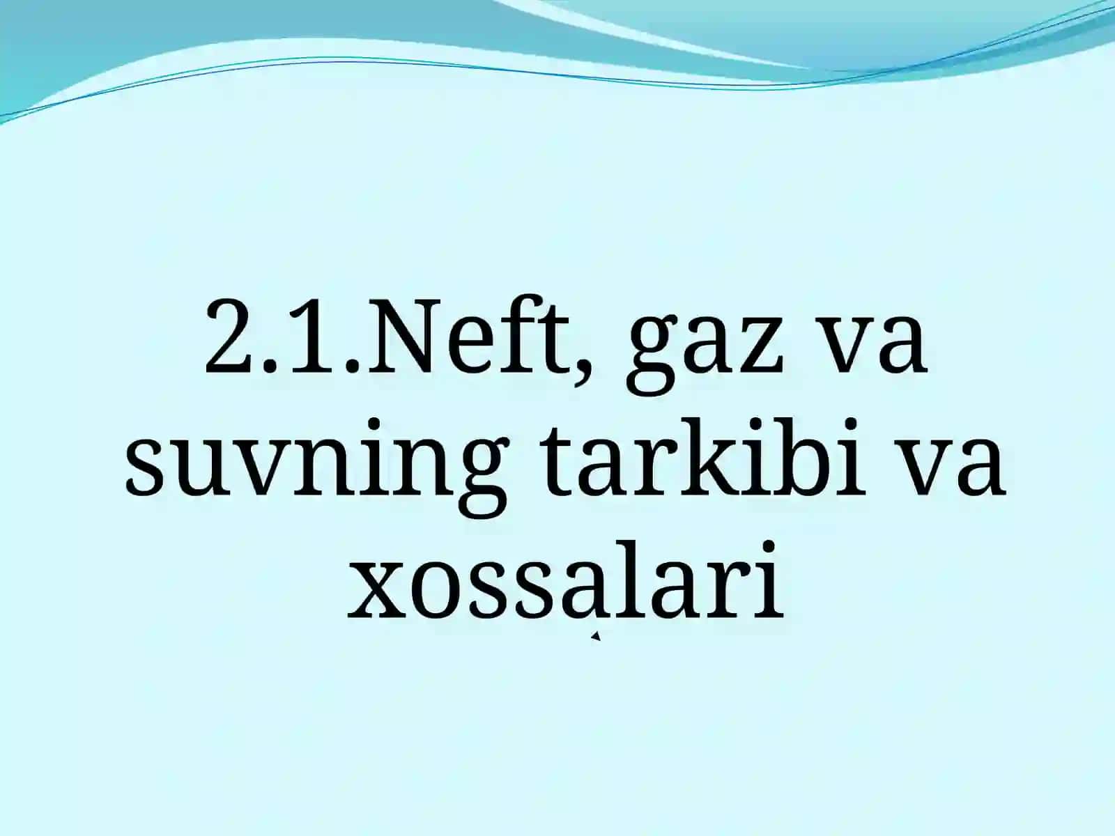 Neft,gaz  va  qatlam  suvlarining  fizik-kimyoviy  xossalari 4