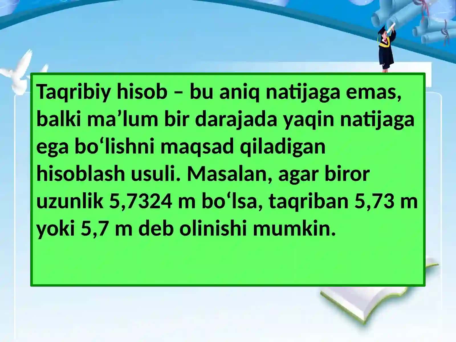 Taqribiyhisob,absolyutvanisbiyxato,sonlarniyaxlitlashusullari. Sonningxarakteristikasivamantissasi 4