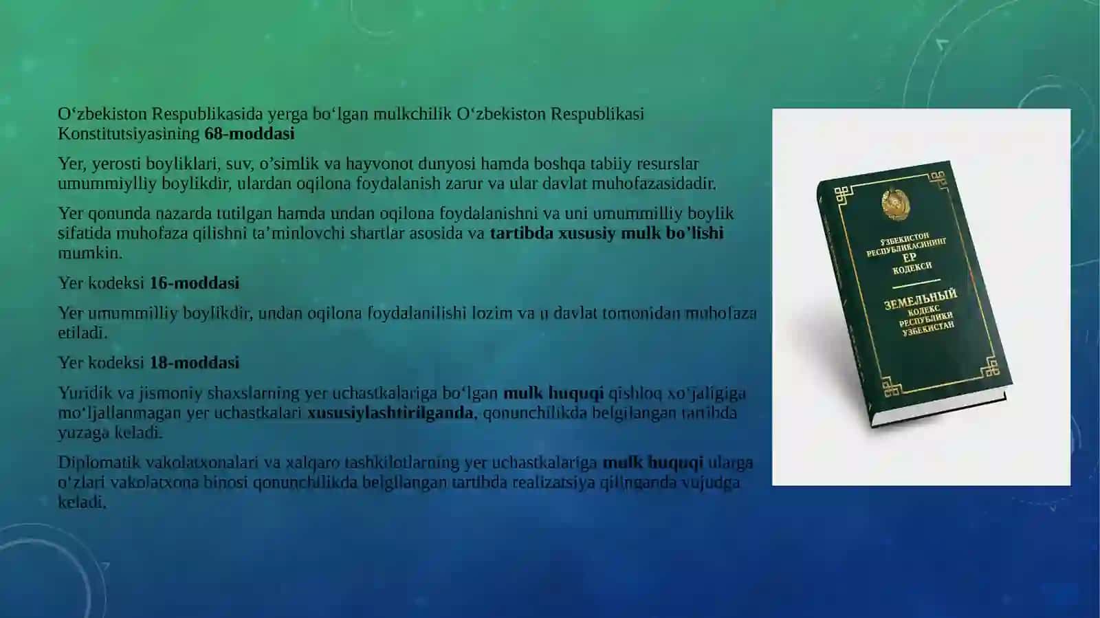 yerga  nisbatan  mulk  huquqi  va  yerdan  foydalanish  huquqi. 4