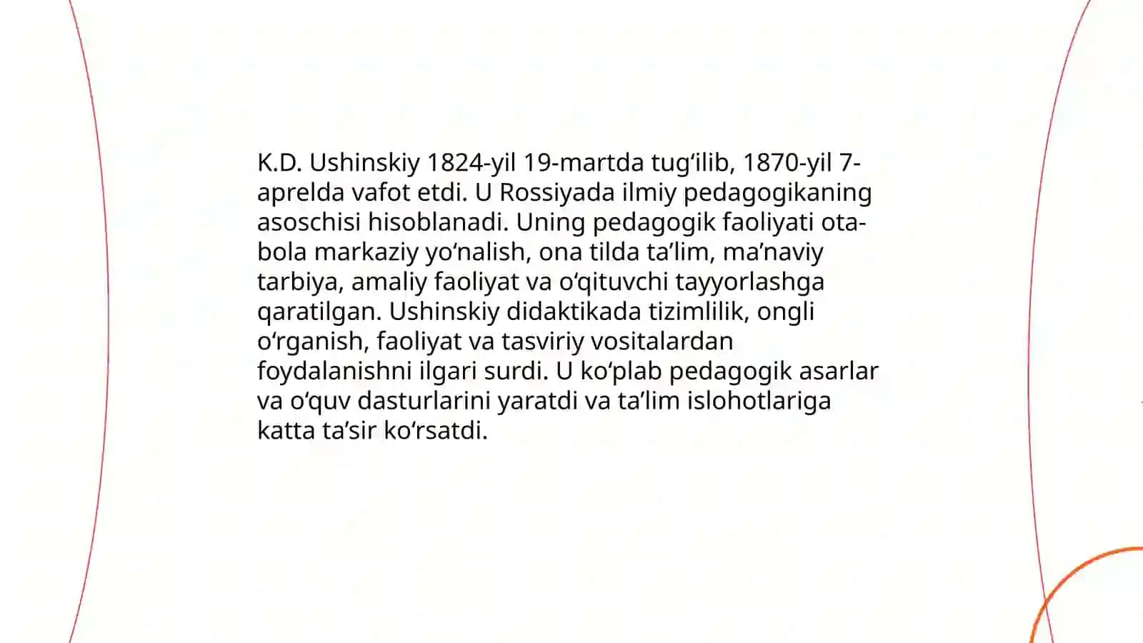 Rus pedagog olimlari va ularning pedagogik g‘oyalari. K.D. Ushinskiyning pedagogik nazariyasi va didaktik ta’limoti 4