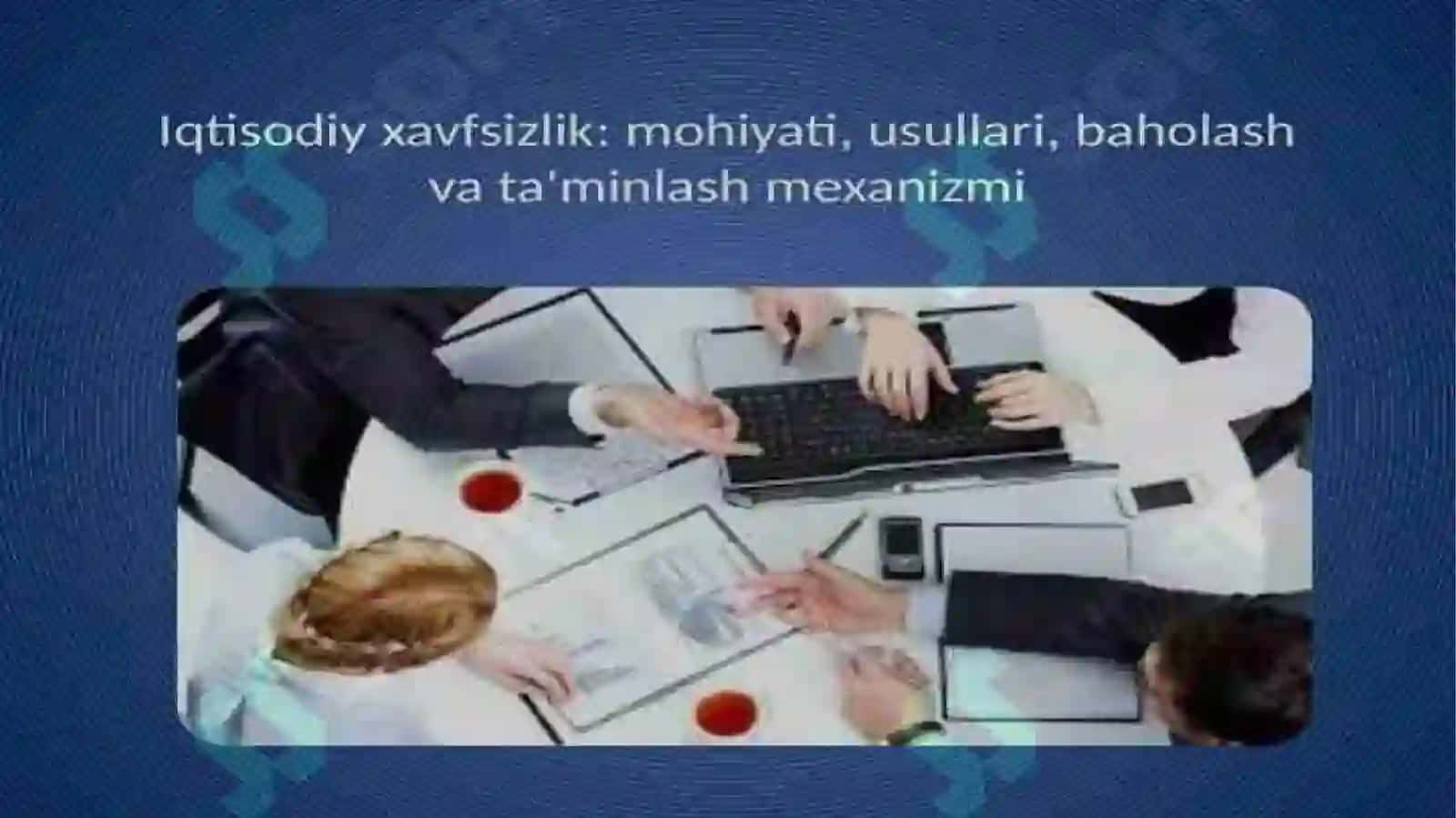 Biznesning iqtisodiy xavfsizlikni ta’minlash yo’llari 4