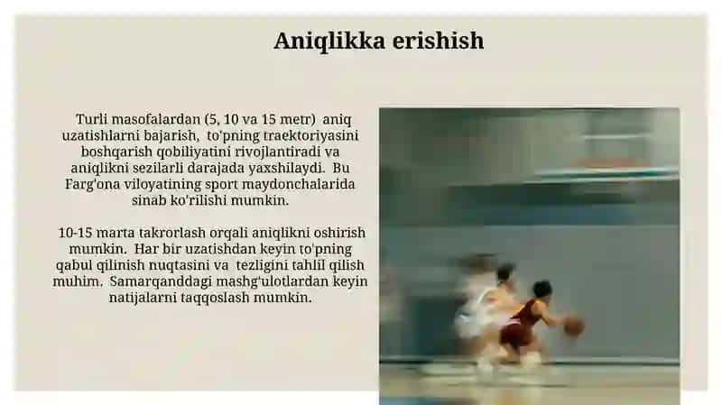 Basketbol to‘pini his va oddiy to‘p uzatishlarni amalga oshirish texnikasini o‘rgatish 4