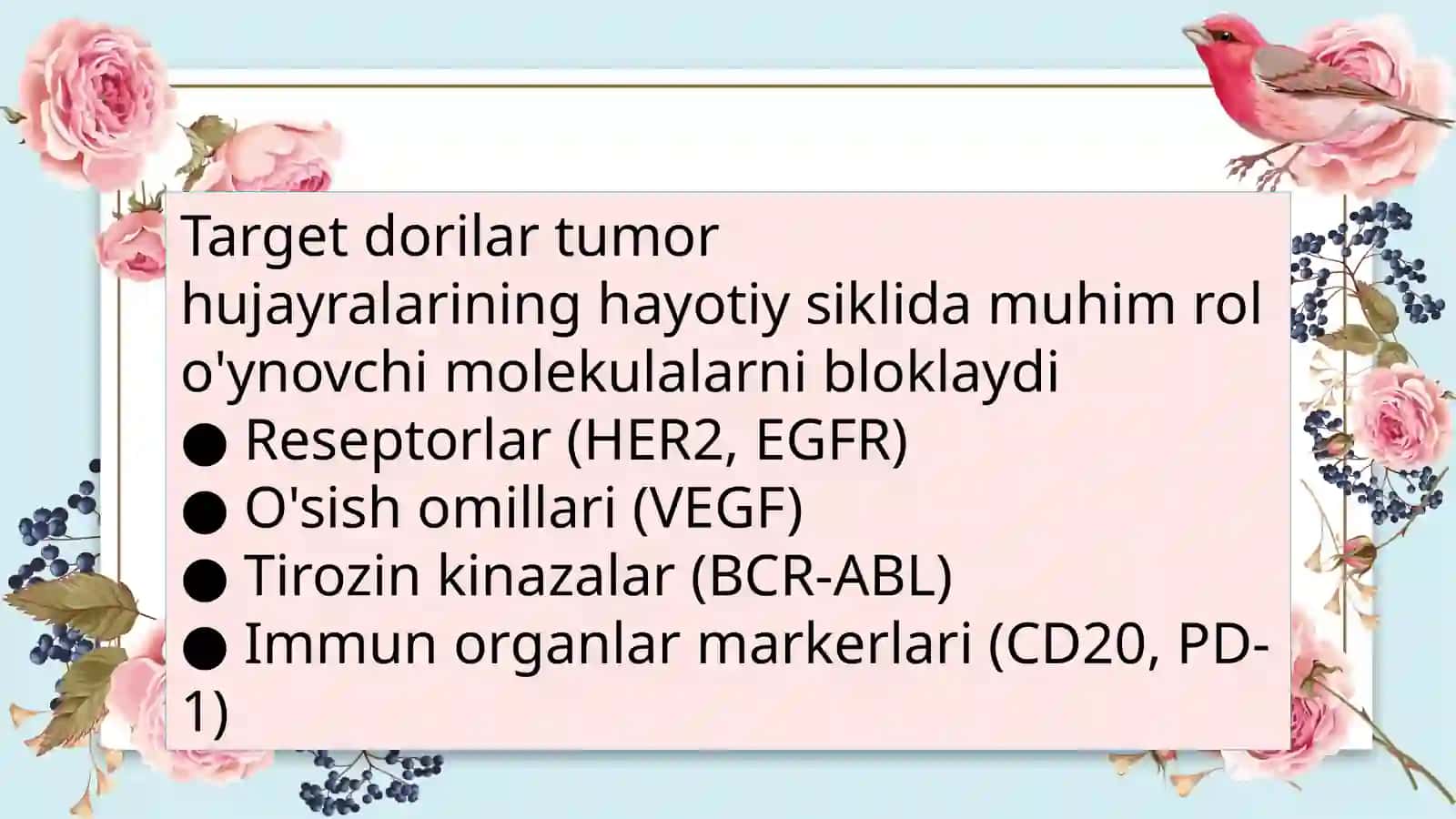 Xavfli õsmalarni davolashda ishlatiladigan zamonaviy target preparatlar.Monoklonal antitanachalar.Proteinkinaza ingibitorlar 4