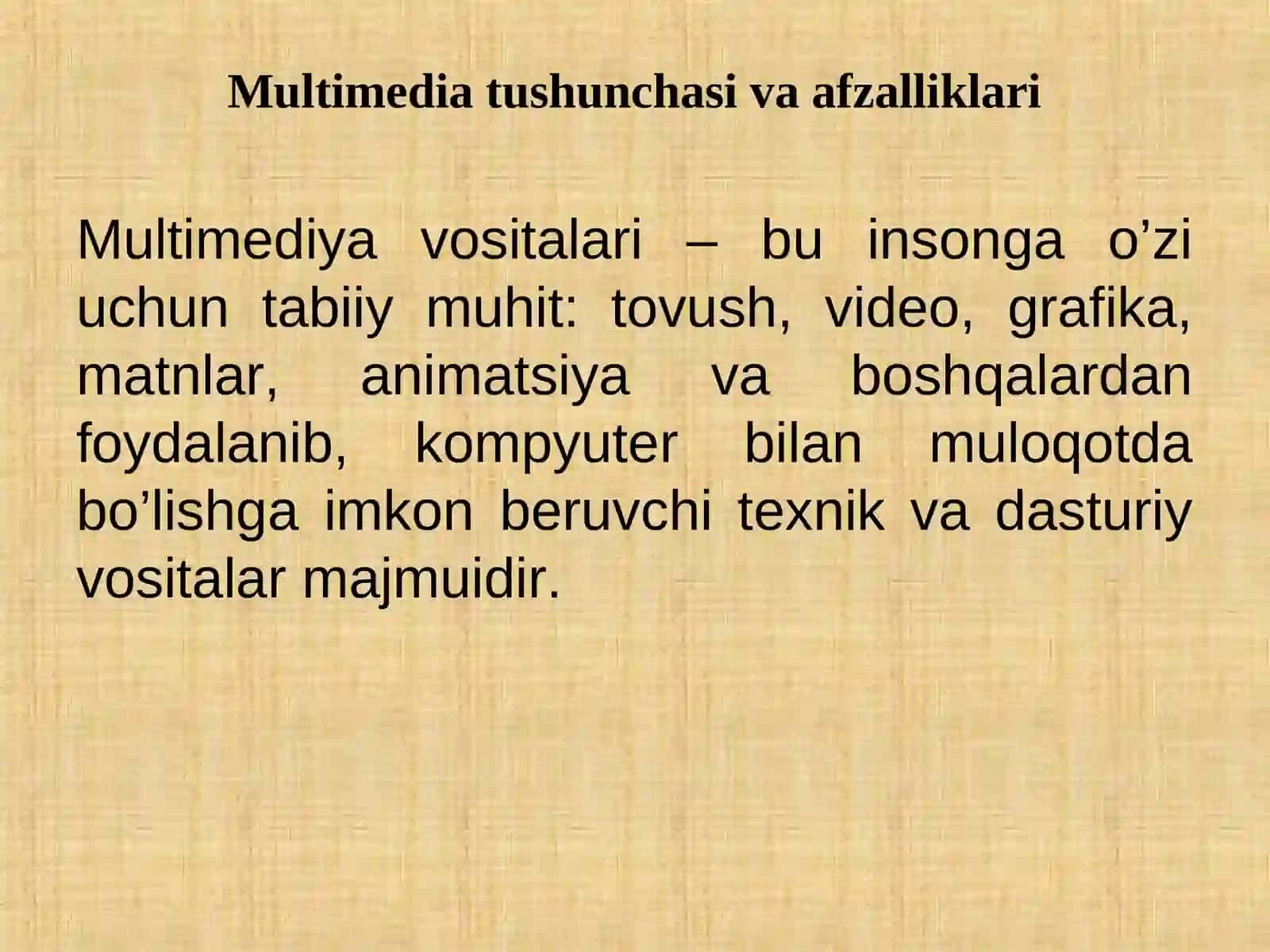 Multimediyaning asosiy tushunchalari. Audio va video axborotlar bilan ishlash asoslari. Multimediya tushunchasi. Multimediya tizimlari 4