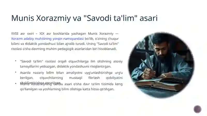MUNIS XORAZMIYNING "SAVODI TA'LIM" ASARINING DIDAKTIK AHAMIYATI. HUSAYIN VOIZ KOSHIFIYNING AXLOQIY QARASHLARI. MUHAMMAD SOQID QOSHG'ARIYNING PEDAGOGIK QARASHLARI 4