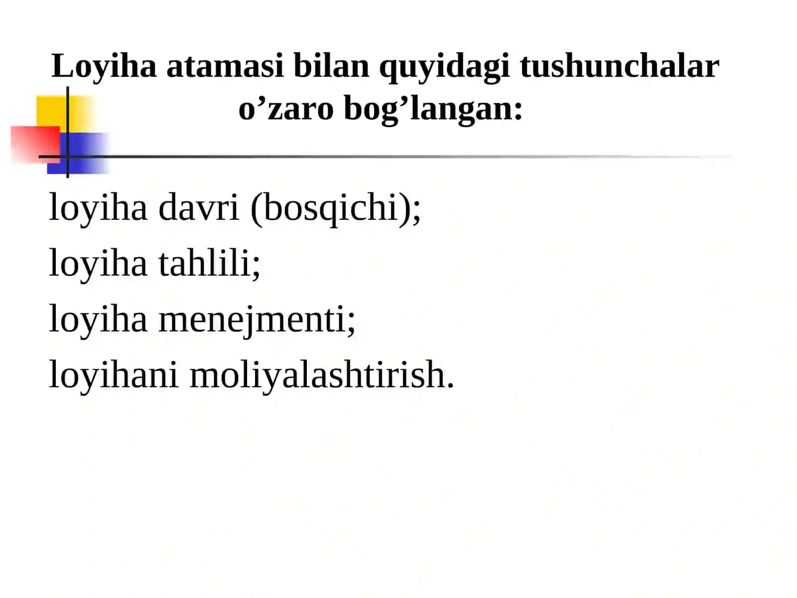 LОYIHA TAHLILI KОNTSЕPTSIYASI(2-soat) 4
