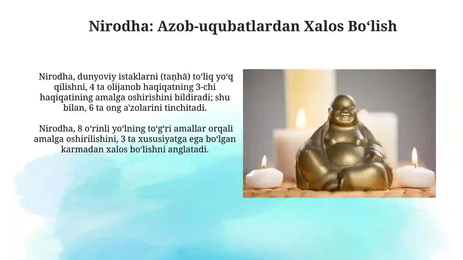 Buddizm ta'limotga -to'rt oliy haqiqat, nirvana haqidagi qarashlar 4