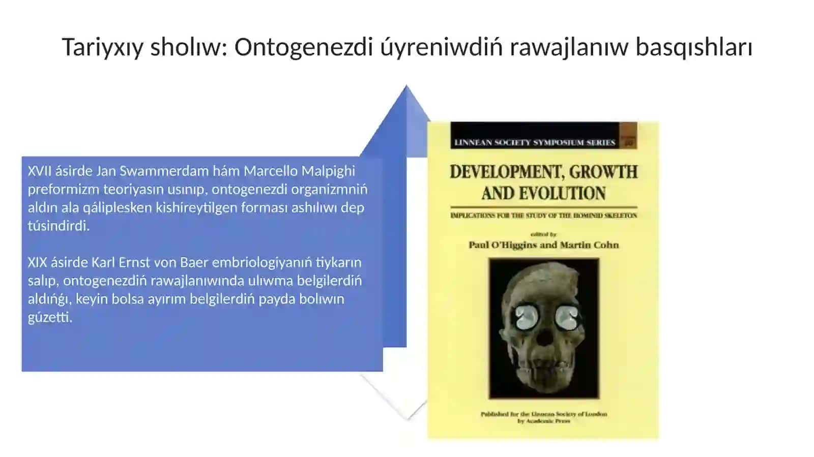 Ontogenezdi úyreniw usıllarına tariyxıy sholıw 4