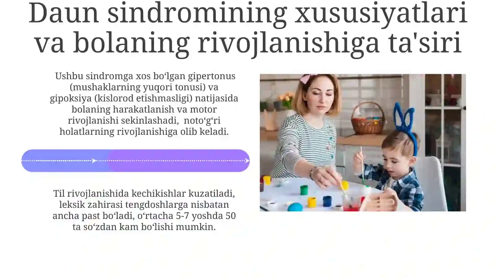 Daun sindromi bilan tugʻilgan bolalar bilan tuzatuvchi-pedagogik ishlarning oʻziga xos xususiyatlari 4