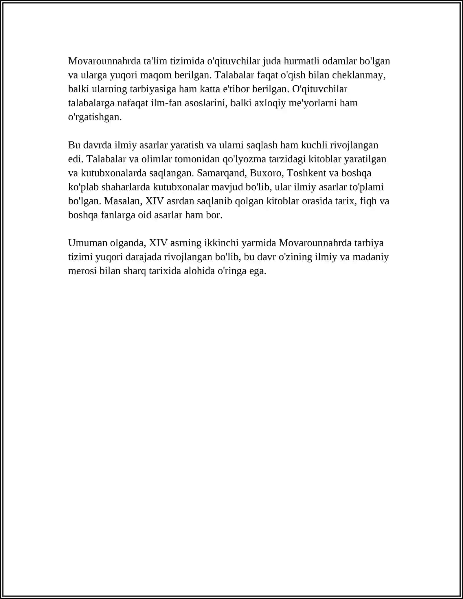 XIV ASRNING IKKINCHI YARMI VA XVI ASRDA MOVARAUNNAHRDA TARBIYA VA MAKTAB VA PEDAGOGIK FIKRLAR RIVOJI. MOVARAUNNAHRDA AMIR TEMUR TOMONIDAN MARKAZLAHGAN DAVLAT BARPO ETILISHI VA UNING FAN, MADANIYAT VA MA'RIFAT RIVOJIGA QO'SHGAN HISSASI. ALISHER NAVOIYNING ASARLARIDA TARBIYA VA INSONPARVARLIK MASALALARI 4