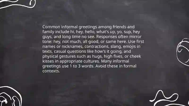Practice different greetings (formal vs informal) 4